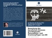 Cover von Bewertung des beruflichen Stresses grundlegender Gesundheits- und Krankenpfleger von BR