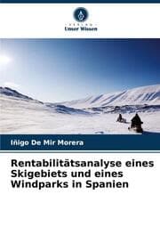 Cover von Rentabilitätsanalyse eines Skigebiets und eines Windparks in Spanien