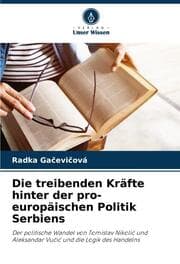 Cover von Die treibenden Kräfte hinter der pro-europäischen Politik Serbiens