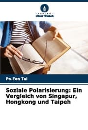 Cover von Soziale Polarisierung: Ein Vergleich von Singapur, Hongkong und Taipeh