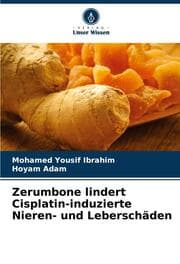 Cover von Zerumbone lindert Cisplatin-induzierte Nieren- und Leberschäden