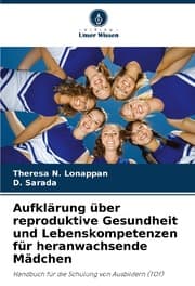 Cover von Aufklärung über reproduktive Gesundheit und Lebenskompetenzen für heranwachsende Mädchen