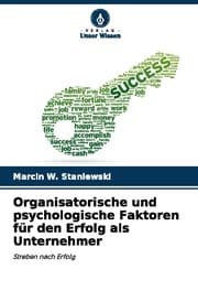 Cover von Organisatorische und psychologische Faktoren für den Erfolg als Unternehmer