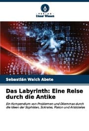 Cover von Das Labyrinth: Eine Reise durch die Antike