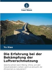 Cover von Die Erfahrung bei der Bekämpfung der Luftverschmutzung