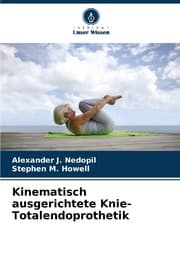 Cover von Kinematisch ausgerichtete Knie-Totalendoprothetik