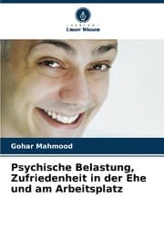 Cover von Psychische Belastung, Zufriedenheit in der Ehe und am Arbeitsplatz