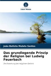 Cover von Das grundlegende Prinzip der Religion bei Ludwig Feuerbach