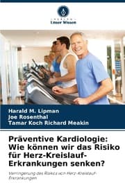 Cover von Präventive Kardiologie: Wie können wir das Risiko für Herz-Kreislauf-Erkrankungen senken?