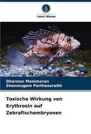 Cover von Toxische Wirkung von Erythrosin auf Zebrafischembryonen