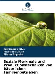 Cover von Soziale Merkmale und Produktionstechniken von bäuerlichen Familienbetrieben