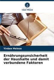 Cover von Ernährungsunsicherheit der Haushalte und damit verbundene Faktoren