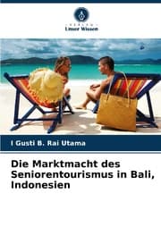 Cover von Die Marktmacht des Seniorentourismus in Bali, Indonesien