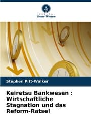 Cover von Keiretsu Bankwesen : Wirtschaftliche Stagnation und das Reform-Rätsel