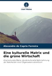 Cover von Eine kulturelle Matrix und die grüne Wirtschaft