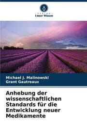 Cover von Anhebung der wissenschaftlichen Standards für die Entwicklung neuer Medikamente