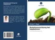 Cover von Mutationszüchtung bei Sojabohnen