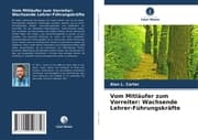 Cover von Vom Mitläufer zum Vorreiter: Wachsende Lehrer-Führungskräfte