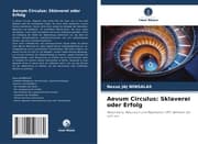 Cover von Aevum Circulus: Sklaverei oder Erfolg