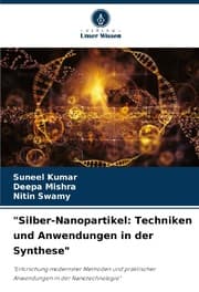 Cover von 'Silber-Nanopartikel: Techniken und Anwendungen in der Synthese'