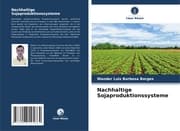 Cover von Nachhaltige Sojaproduktionssysteme