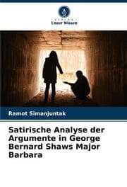 Cover von Satirische Analyse der Argumente in George Bernard Shaws Major Barbara