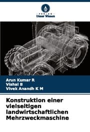 Cover von Konstruktion einer vielseitigen landwirtschaftlichen Mehrzweckmaschine