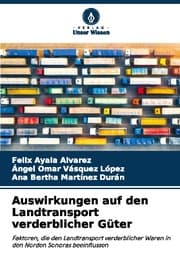 Cover von Auswirkungen auf den Landtransport verderblicher Güter