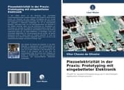 Cover von Piezoelektrizität in der Praxis: Prototyping mit eingebetteter Elektronik