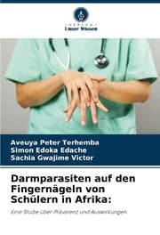 Cover von Darmparasiten auf den Fingernägeln von Schülern in Afrika: