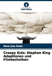 Cover von Creepy Kids: Stephen King Adaptionen und Filmtechniken