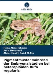 Cover von Pigmentmuster während der Embryonalstadien bei heteroploiden Bufo regularis
