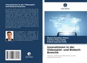 Cover von Innovationen in der Videospiel- und Biotech-Branche