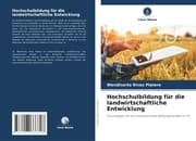 Cover von Hochschulbildung für die landwirtschaftliche Entwicklung