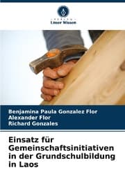 Cover von Einsatz für Gemeinschaftsinitiativen in der Grundschulbildung in Laos
