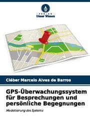 Cover von GPS-Überwachungssystem für Besprechungen und persönliche Begegnungen