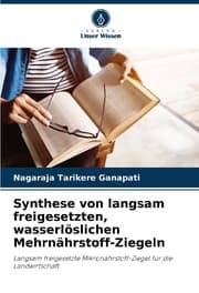 Cover von Synthese von langsam freigesetzten, wasserlöslichen Mehrnährstoff-Ziegeln