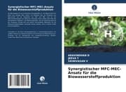 Cover von Synergistischer MFC-MEC-Ansatz für die Biowasserstoffproduktion