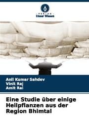 Cover von Eine Studie über einige Heilpflanzen aus der Region Bhimtal