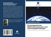 Cover von Paramagnetische Elektronenresonanz und Infrarotspektroskopie