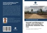 Cover von Umwelt und Ökologie in ariden und semiariden ländlichen Gebieten des Iran