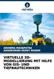Cover von VIRTUELLE 3D-MODELLIERUNG MIT HILFE VON GIS- UND TIEFBAUTECHNIKEN