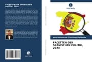 Cover von FACETTEN DER SPANISCHEN POLITIK, 2024