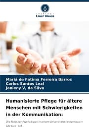 Cover von Humanisierte Pflege für ältere Menschen mit Schwierigkeiten in der Kommunikation: