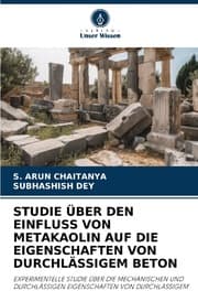 Cover von STUDIE ÜBER DEN EINFLUSS VON METAKAOLIN AUF DIE EIGENSCHAFTEN VON DURCHLÄSSIGEM BETON
