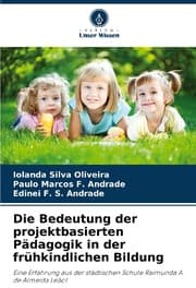 Cover von Die Bedeutung der projektbasierten Pädagogik in der frühkindlichen Bildung