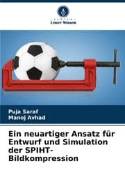 Cover von Ein neuartiger Ansatz für Entwurf und Simulation der SPIHT-Bildkompression
