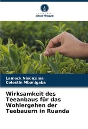 Cover von Wirksamkeit des Teeanbaus für das Wohlergehen der Teebauern in Ruanda