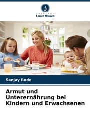 Cover von Armut und Unterernährung bei Kindern und Erwachsenen