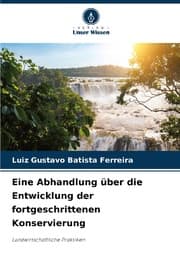 Cover von Eine Abhandlung über die Entwicklung der fortgeschrittenen Konservierung